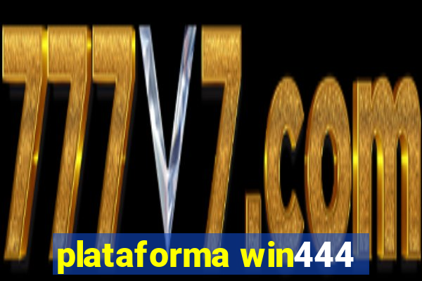 plataforma win444